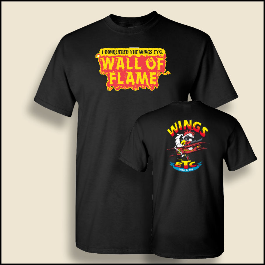 Wings Etc. Wall of Flame T-Shirt
