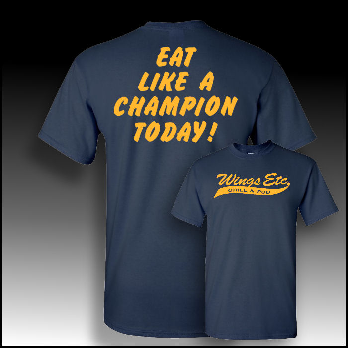 Wings Etc. Eat Like A Champion Today T-Shirt